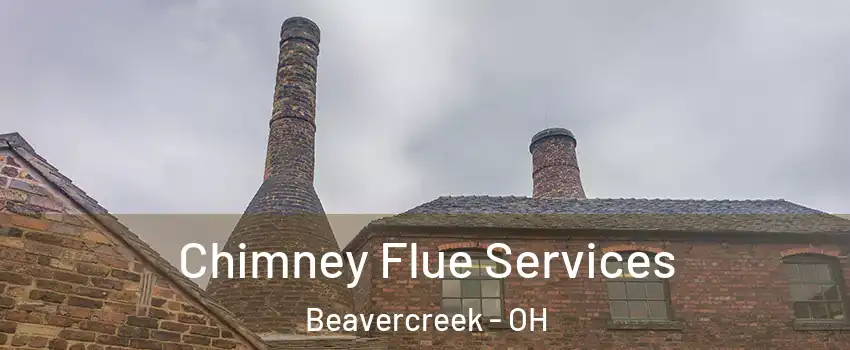  Chimney Flue Services Beavercreek - OH