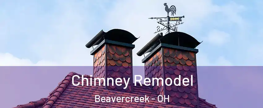  Chimney Remodel Beavercreek - OH