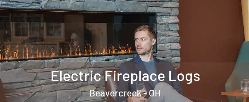  Electric Fireplace Logs Beavercreek - OH