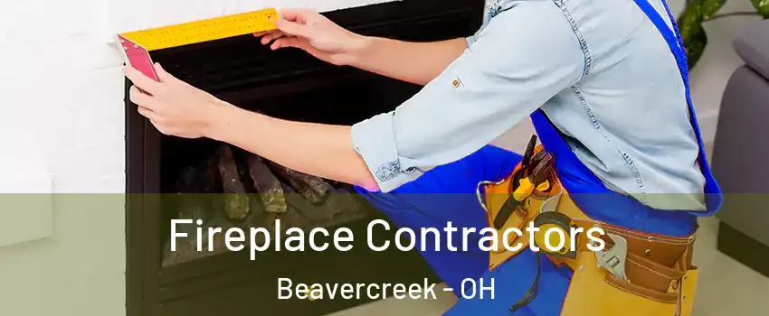  Fireplace Contractors Beavercreek - OH