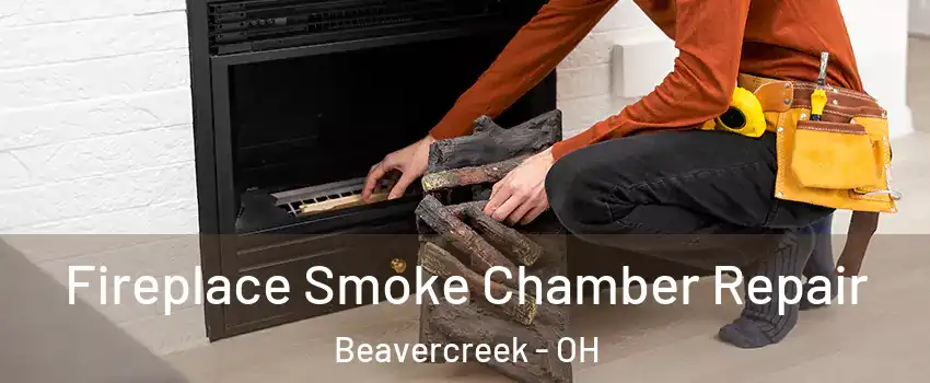  Fireplace Smoke Chamber Repair Beavercreek - OH