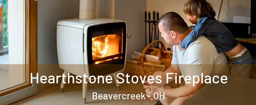  Hearthstone Stoves Fireplace Beavercreek - OH