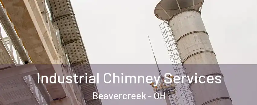  Industrial Chimney Services Beavercreek - OH