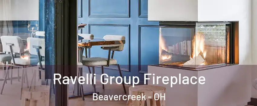  Ravelli Group Fireplace Beavercreek - OH