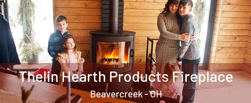  Thelin Hearth Products Fireplace Beavercreek - OH